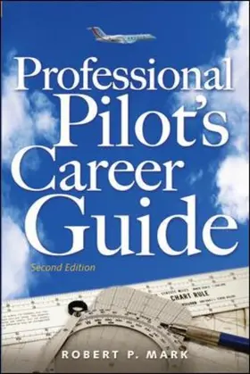 Mark |  Professional Pilot's Career Guide | Buch |  Sack Fachmedien