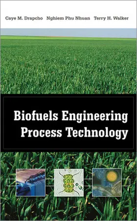 Drapcho / Nhuan / Walker |  Biofuels Engineering Process Technology | Buch |  Sack Fachmedien