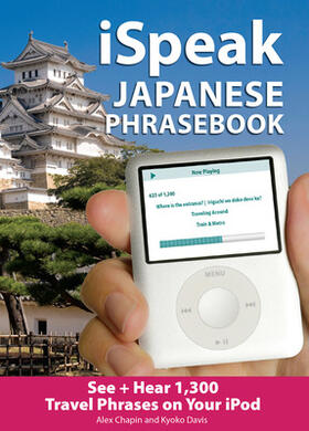 Chapin |  Ispeak Japanese Phrasebook (MP3 CD + Guide) | Buch |  Sack Fachmedien