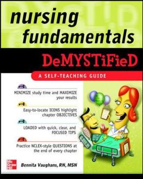 Vaughans |  Nursing Fundamentals DeMYSTiFieD: A Self-Teaching Guide | Buch |  Sack Fachmedien