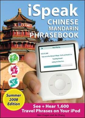 Chapin / Zhang |  iSpeak Chinese Phrasebook, Summer 2008 Edition | Buch |  Sack Fachmedien