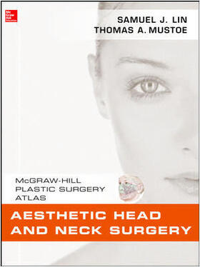 Lin / Mustoe |  Aesthetic Head and Neck Surgery | Buch |  Sack Fachmedien