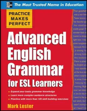 Lester |  Practice Makes Perfect Advanced English Grammar for ESL Learners | Buch |  Sack Fachmedien