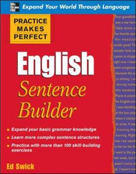 Swick | Practice Makes Perfect English Sentence Builder | Buch | 978-0-07-159960-3 | sack.de