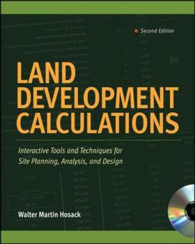 Hosack |  Land Development Calculations: Interactive Tools and Techniques for Site Planning, Analysis, and Design | Buch |  Sack Fachmedien