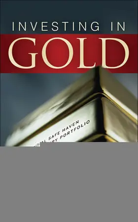 Spall |  Investing in Gold: The Essential Safe Haven Investment for Every Portfolio | Buch |  Sack Fachmedien