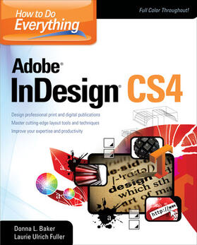 Baker / Fuller |  How to Do Everything Adobe InDesign CS4 | Buch |  Sack Fachmedien