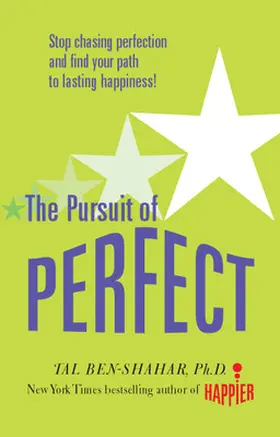 Ben-Shahar |  Pursuit of Perfect: Stop Chasing Perfection and Discover the True Path to Lasting Happiness (UK PB) | Buch |  Sack Fachmedien