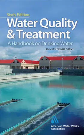 American Water Works Association / Edzwald |  Water Quality & Treatment: A Handbook on Drinking Water | Buch |  Sack Fachmedien