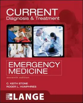 Stone / Humphries | CURRENT Diagnosis and Treatment Emergency Medicine, Seventh Edition | Buch | 978-0-07-170107-5 | sack.de