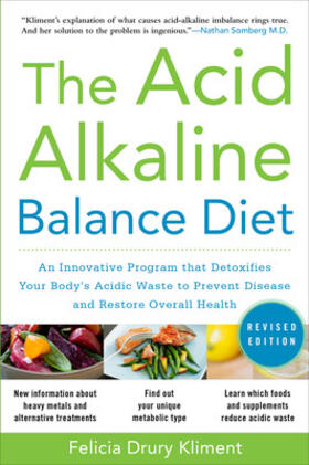 Kliment |  The Acid Alkaline Balance Diet, Second Edition: An Innovative Program that Detoxifies Your Body's Acidic Waste to Prevent Disease and Restore Overall Health | Buch |  Sack Fachmedien