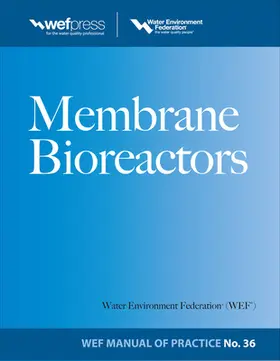 Water Environment Federation |  Membrane Bioreactors Wef Manual of Practice No. 36 | Buch |  Sack Fachmedien