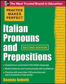 Gobetti |  Practice Makes Perfect Italian Pronouns And Prepositions, Second Edition | Buch |  Sack Fachmedien