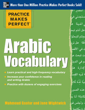 Wightwick / Gaafar |  Practice Makes Perfect Arabic Vocabulary | Buch |  Sack Fachmedien