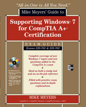 Meyers |  Mike Meyers' Guide to Supporting Windows 7 for Comptia A+ Certification Exam Guide: Exams 220-701 & 220-702 [With CDROM] | Buch |  Sack Fachmedien
