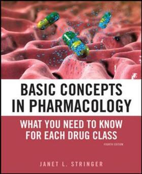 Stringer |  Basic Concepts in Pharmacology: What You Need to Know for Each Drug Class, Fourth Edition | Buch |  Sack Fachmedien