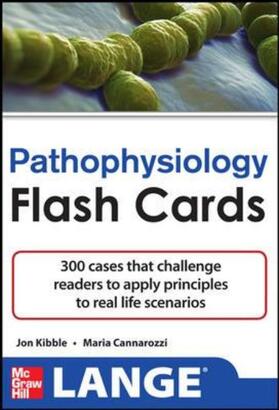 Kibble / Cannarozzi | Kibble, J: Pathophysiology Flash Cards | Buch | 978-0-07-176740-8 | sack.de