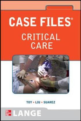 Toy / Liu / Suarez |  Case Files Critical Care | Buch |  Sack Fachmedien