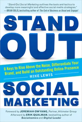 Lewis |  Stand Out Social Marketing: How to Rise Above the Noise, Differentiate Your Brand, and Build an Outstanding Online Presence | Buch |  Sack Fachmedien