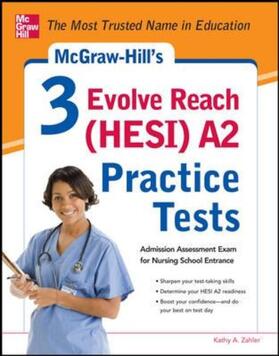 Zahler |  McGraw-Hill’s 3 Evolve Reach (HESI) A2 Practice Tests | Buch |  Sack Fachmedien