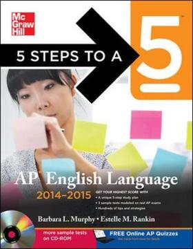 Rankin / Murphy |  5 Steps to a 5 AP English Language with CD 2014-2015 (BOOK) | Buch |  Sack Fachmedien