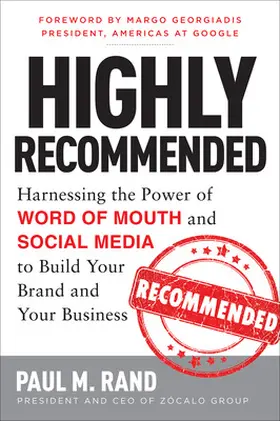 Rand |  Highly Recommended: Harnessing the Power of Word of Mouth and Social Media to Build Your Brand and Your Business | Buch |  Sack Fachmedien