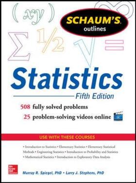 Spiegel / Stephens | Schaum's Outline of Statistics, 5th Edition | Buch | 978-0-07-182252-7 | sack.de
