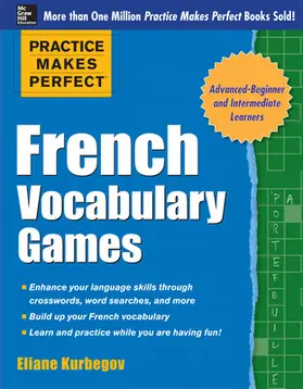 Kurbegov |  Practice Makes Perfect French Vocabulary Games | Buch |  Sack Fachmedien