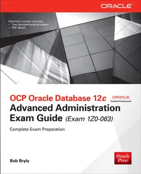 Bryla |  OCP Oracle Database 12c Advanced Administration Exam Guide (Exam 1Z0-063) | Buch |  Sack Fachmedien