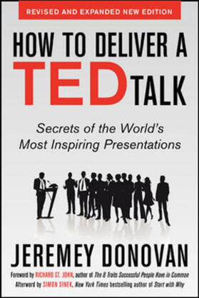 Donovan |  How to Deliver a TED Talk: Secrets of the World's Most Inspiring Presentations, revised and expanded new edition, with a foreword by Richard St. John and an afterword by Simon Sinek | Buch |  Sack Fachmedien