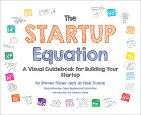 Fisher / Duane |  The Startup Equation: A Visual Guidebook to Building Your Startup | Buch |  Sack Fachmedien