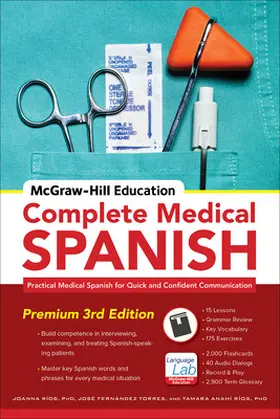 Torres / Rios / Ríos |  McGraw-Hill Education Complete Medical Spanish: Practical Medical Spanish for Quick and Confident Communication | Buch |  Sack Fachmedien