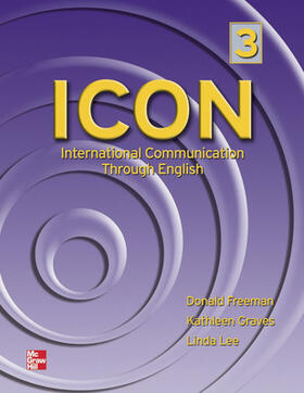 Freeman / Graves / Lee |  ICON: International Communication Through English 3 Student Book | Buch |  Sack Fachmedien