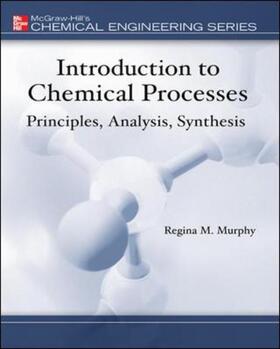 Murphy |  Introduction to Chemical Processes: Principles, Analysis, Synthesis | Buch |  Sack Fachmedien