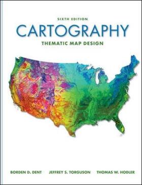 Dent / Torguson / Hodler | Cartography: Thematic Map Design | Buch | 978-0-07-294382-5 | sack.de