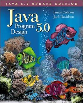 Cohoon / Davidson | Java 5.0 Program Design | Buch | 978-0-07-325030-4 | sack.de
