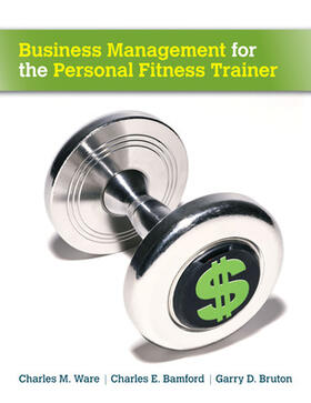 Ware / Bamford / Bruton |  Business Management for the Personal Fitness Trainer | Buch |  Sack Fachmedien