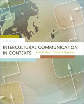 Martin / Nakayama | Intercultural Communication in Contexts | Buch | 978-0-07-338512-9 | sack.de