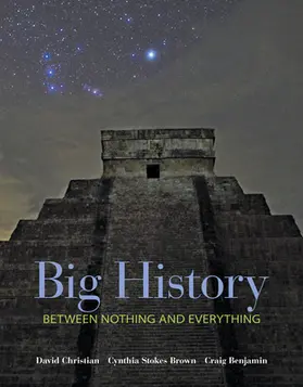 Christian / Brown / Benjamin |  Big History: Between Nothing and Everything | Buch |  Sack Fachmedien