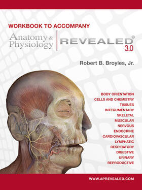 Broyles |  Anatomy & Physiology Revealed Version 3.0 Workbook | Buch |  Sack Fachmedien