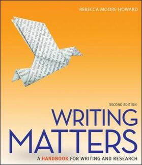 Howard |  Writing Matters: A Handbook for Writing and Research (Comprehensive Edition with Exercises) | Buch |  Sack Fachmedien