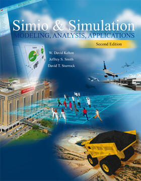 Kelton / Smith / Sturrock |  Lsc Cpsv (Univ of Cincinnati Cincinnati) Simio and Simulation: Modeling, Analysis, Applications | Buch |  Sack Fachmedien