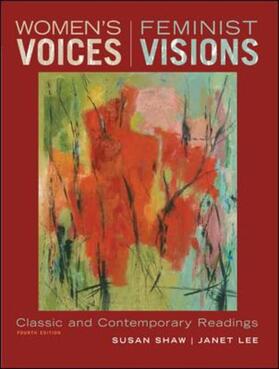 Shaw / Lee |  Women's Voices, Feminist Visions: Classic and Contemporary Readings | Buch |  Sack Fachmedien