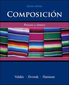 Valdes / Dvorak / Hannum |  Composición: Proceso Y Síntesis | Buch |  Sack Fachmedien