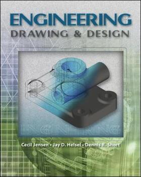 Jensen / Helsel / Short |  Engineering Drawing and Design | Buch |  Sack Fachmedien