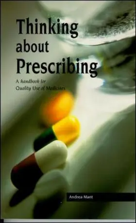 Mant |  Thinking about Prescribing: A Handbook for Quality Use of Medicine | Buch |  Sack Fachmedien