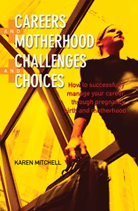 Mitchell |  Careers and Motherhood, Challenges and Choices | Buch |  Sack Fachmedien