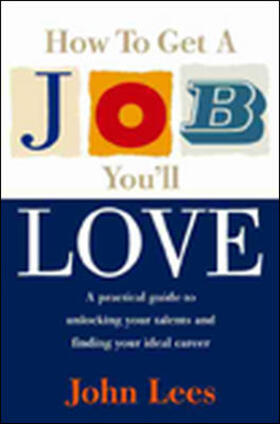 Lees |  How To Find A Job You'll L ove | Buch |  Sack Fachmedien
