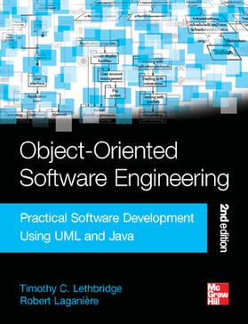 Lethbridge / Laganiere |  Object-Oriented Software Engineering: Practical Software Development Using UML and Java | Buch |  Sack Fachmedien