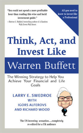 Swedroe |  Think, Act, and Invest Like Warren Buffett: The Winning Strategy to Help You Achieve Your Financial and Life Goals (Custom Book for BRWM) | Buch |  Sack Fachmedien